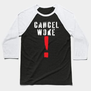 Cancel Woke! Baseball T-Shirt
